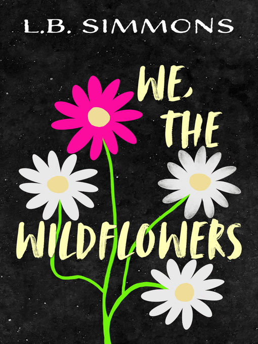 Title details for We, the Wildflowers by L.B. Simmons - Wait list